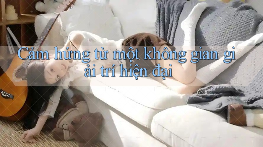 Cảm hứng từ một không gian giải trí hiện đại