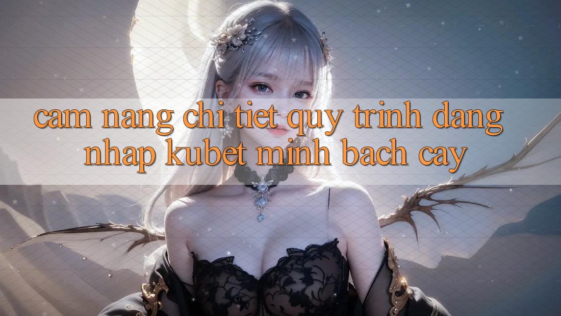 Cẩm nang chi tiết quy trình đăng nhập Kubet minh bạch cậy