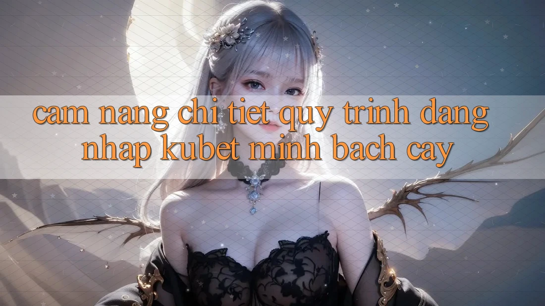 Cẩm nang chi tiết quy trình đăng nhập Kubet minh bạch cậy