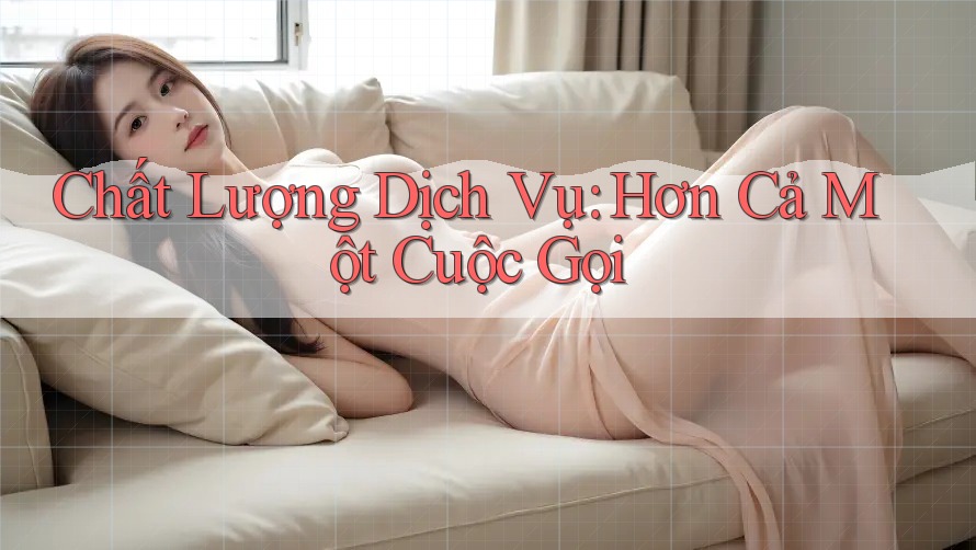 Chất Lượng Dịch Vụ: Hơn Cả Một Cuộc Gọi