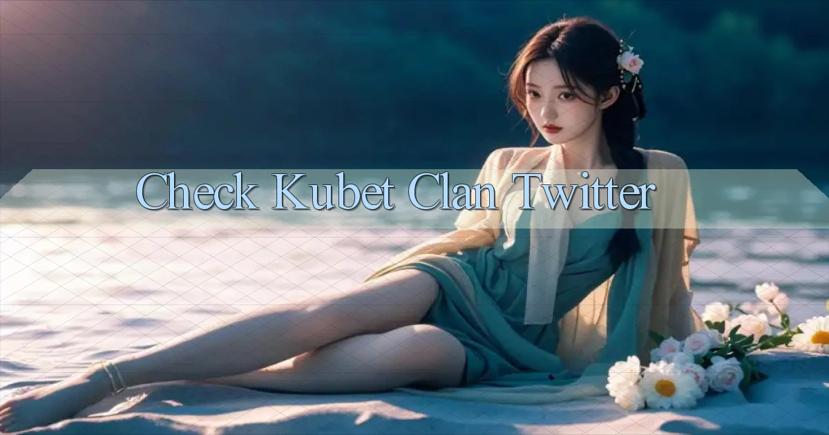 check kubet clan twitter
