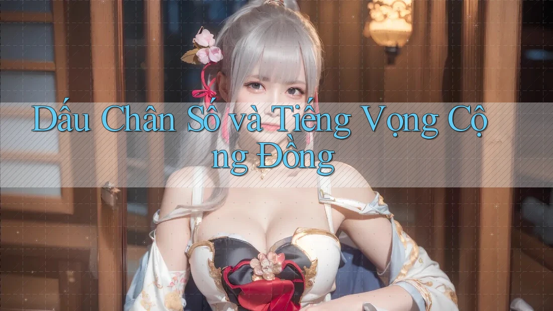 Dấu Chân Số và Tiếng Vọng Cộng Đồng
