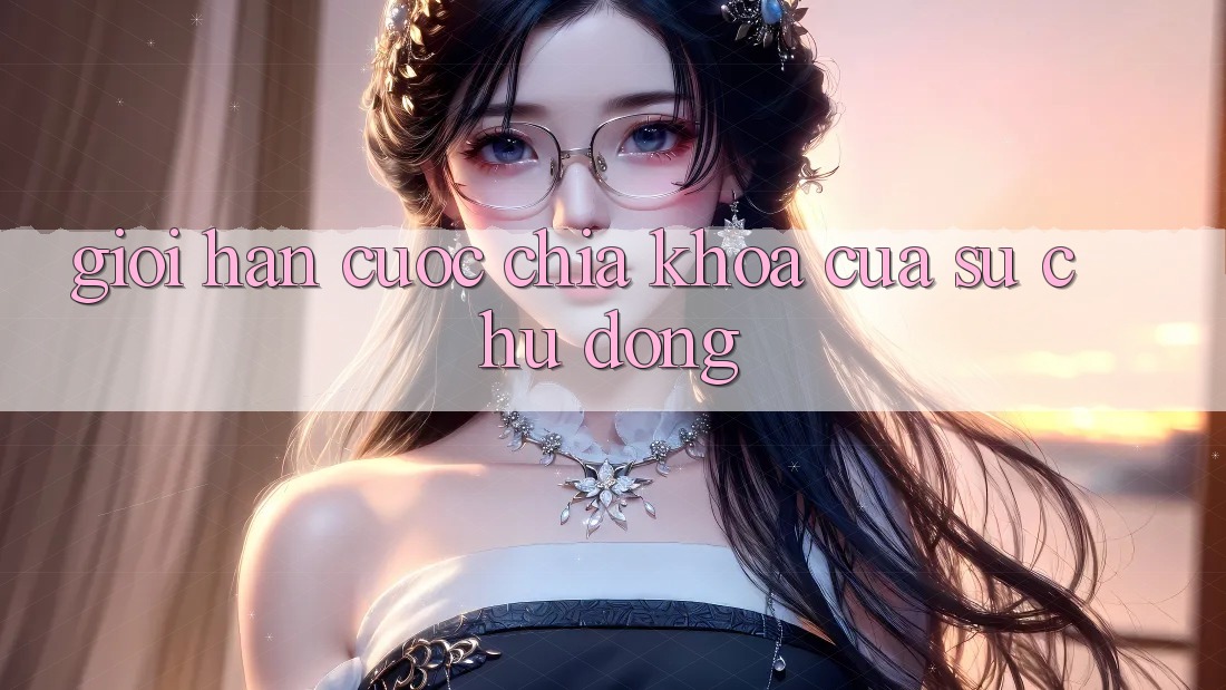 “Giới Hạn Cược” – Chìa Khóa Của Sự Chủ Động “Giới Hạn Cược” – Chìa Khóa Của Sự Chủ Động