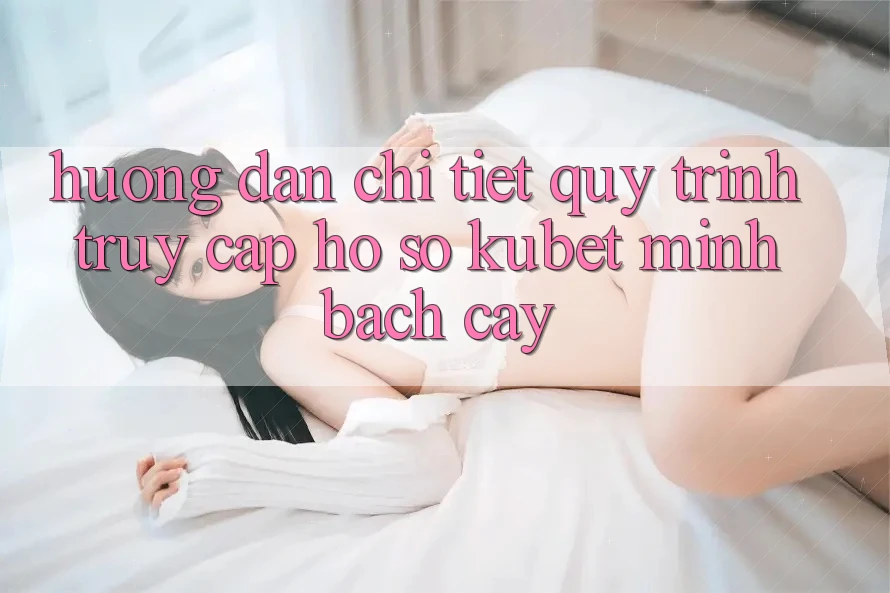Hướng dẫn chi tiết quy trình truy cập hồ sơ Kubet minh bạch cậy