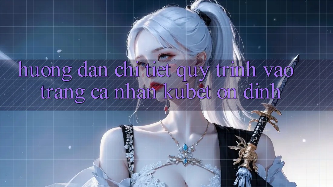 Hướng dẫn chi tiết quy trình vào trang cá nhân Kubet ổn định
