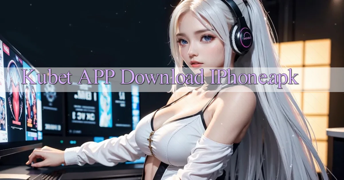 kubet APP download iPhone.apk