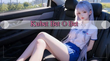 kubet bet o bet