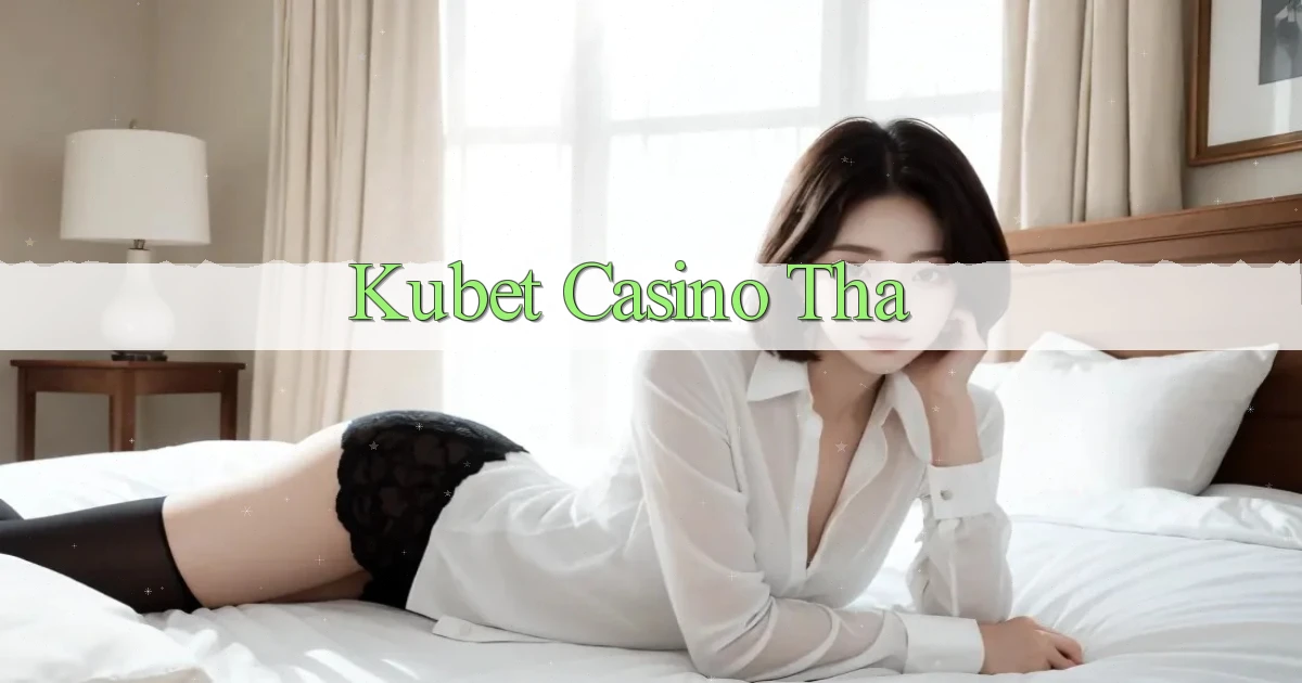 kubet casino tha