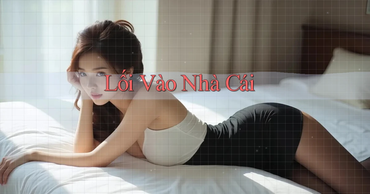 Lối vào Nhà cái