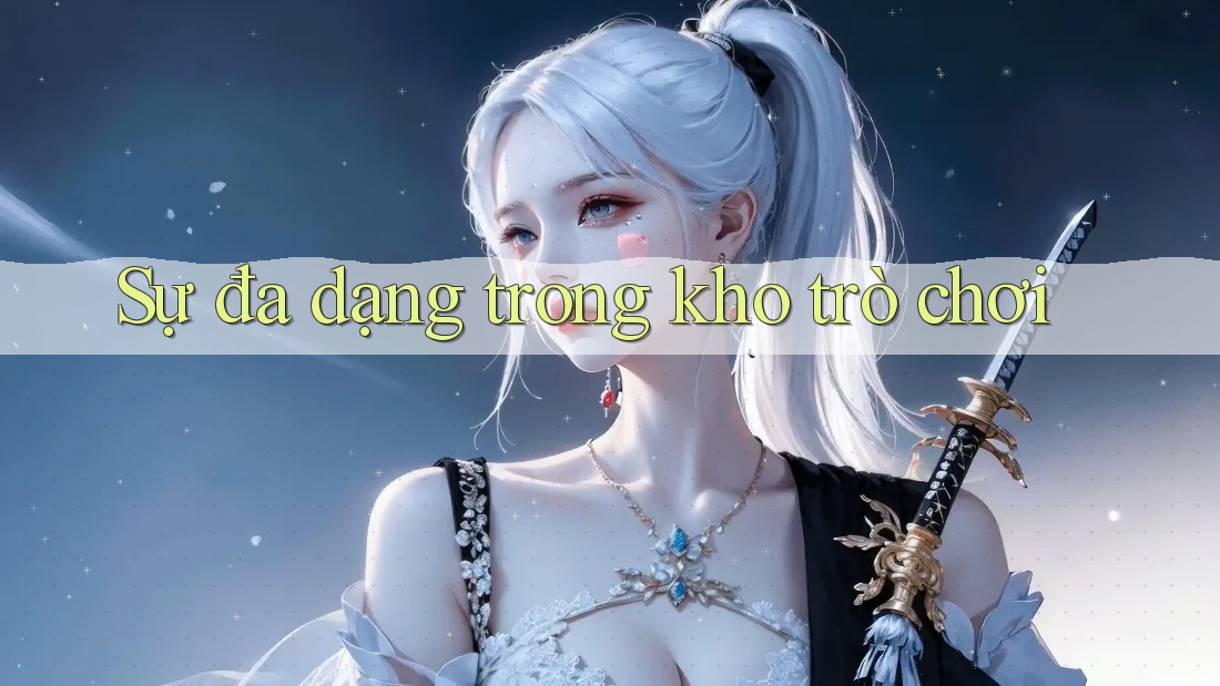 Sự đa dạng trong kho trò chơi Sự đa dạng trong kho trò chơi
