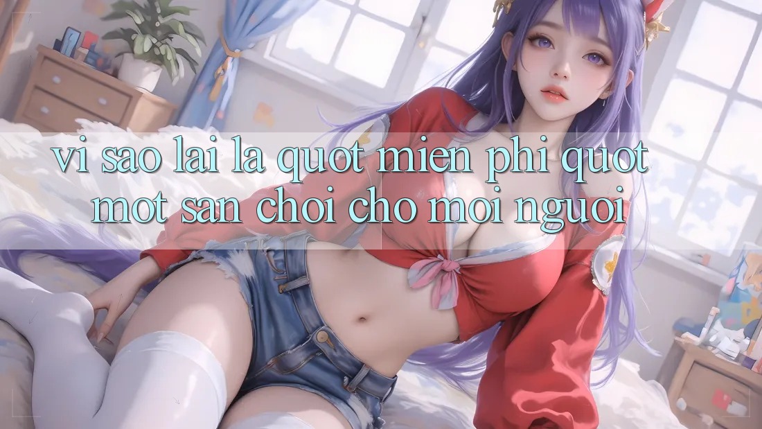Vì Sao Lại Là " Miễn Phí" ? Một Sân Chơi Cho Mọi Người